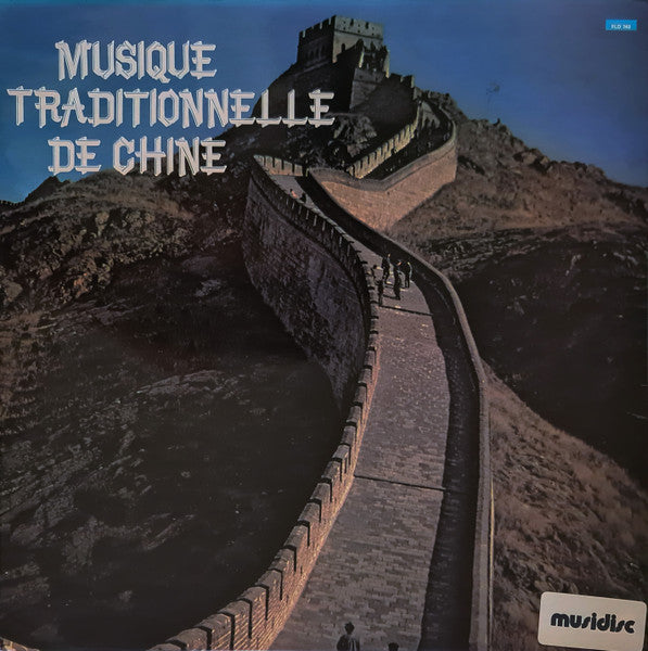Various : Musique Traditionnelle De Chine (LP, Album, RE)