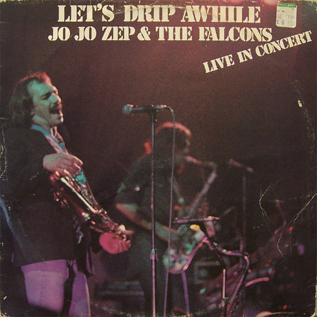Jo Jo Zep & The Falcons* : Let's Drip Awhile (LP, Album)
