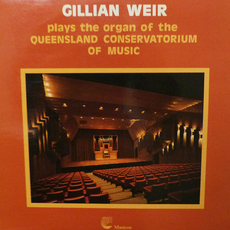Gillian Weir, Kenneth Leighton, Nikolaus Bruhns, Johann Sebastian Bach, Domenico Zipoli : Gillian Weir Plays The Organ Of The Queensland Conservatorium Of Music (LP)