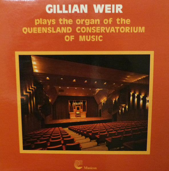 Gillian Weir, Kenneth Leighton, Nikolaus Bruhns, Johann Sebastian Bach, Domenico Zipoli : Gillian Weir Plays The Organ Of The Queensland Conservatorium Of Music (LP)