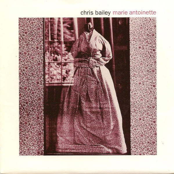 Chris Bailey : Marie Antoinette (7", Single, Ltd)