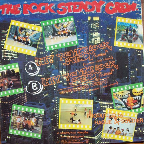 The Rock Steady Crew : (Hey You) The Rock Steady Crew (12", Single)