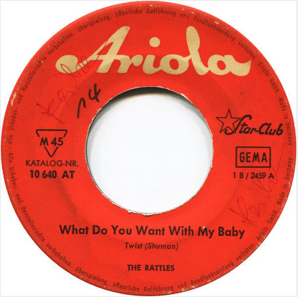 The Rattles : What Do You Want With My Baby / My Gal Is Red Hot (7", Single, Mono)