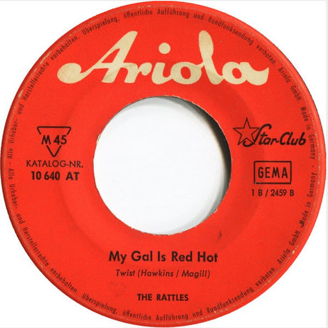 The Rattles : What Do You Want With My Baby / My Gal Is Red Hot (7", Single, Mono)