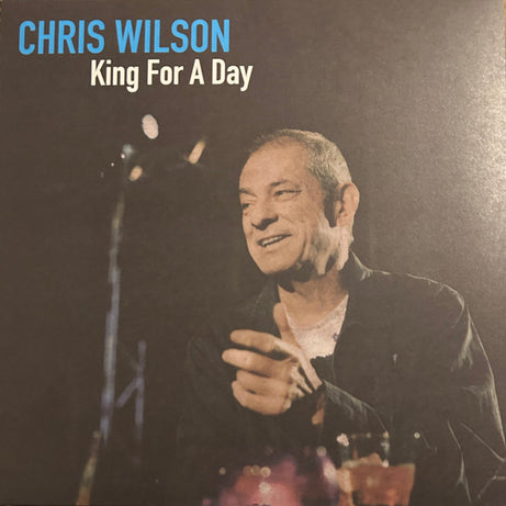 Chris Wilson (6) : King For A Day (LP, RE)