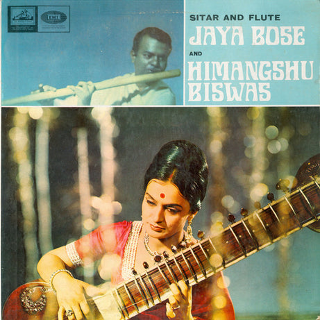 Jaya Bose And Himangshu Biswas : Sitar & Flute (LP, Album)
