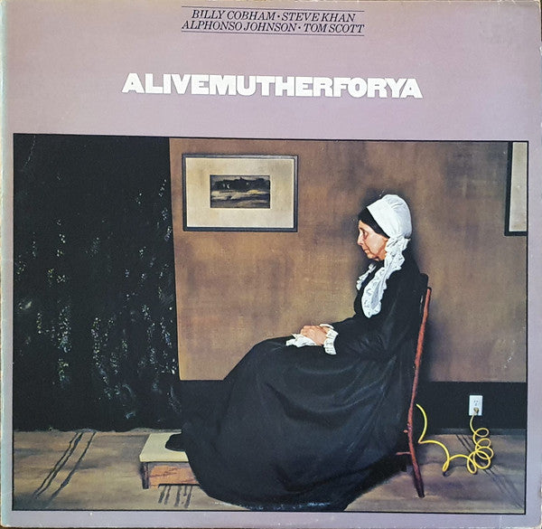 Billy Cobham • Steve Khan • Alphonso Johnson • Tom Scott : Alivemutherforya (LP, Album)