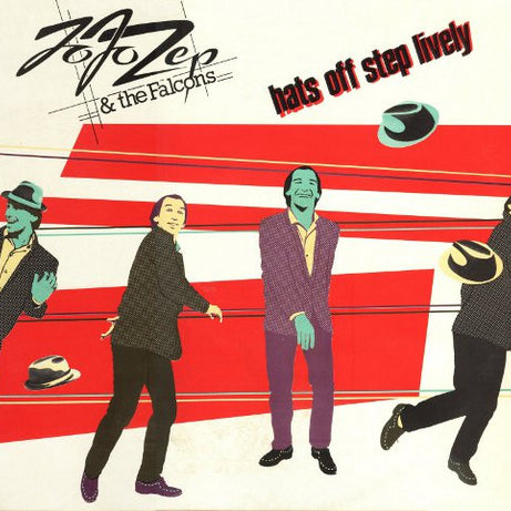 Jo Jo Zep And The Falcons : Hats Off Step Lively (LP, Album)