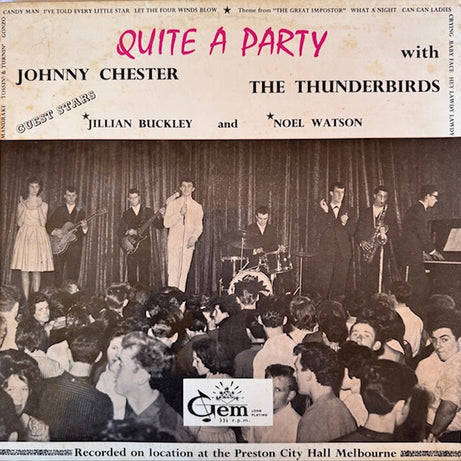 Johnny Chester, The Thunderbirds (9), Jillian Buckley, Noel Watson (4) : Quite A Party (LP)