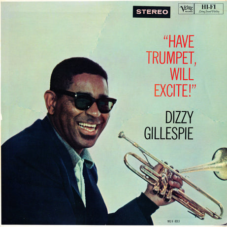 Dizzy Gillespie : Have Trumpet, Will Excite! (LP, Album, RE)