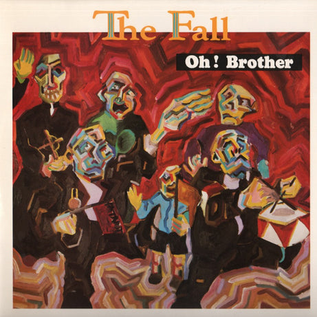 The Fall : Oh! Brother (12")