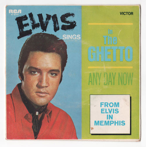 Elvis Presley : In The Ghetto / Any Day Now (7", Single)