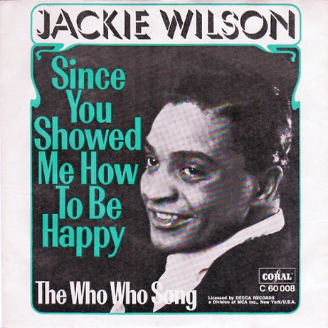 Jackie Wilson : Since You Showed Me How To Be Happy (7", Single)