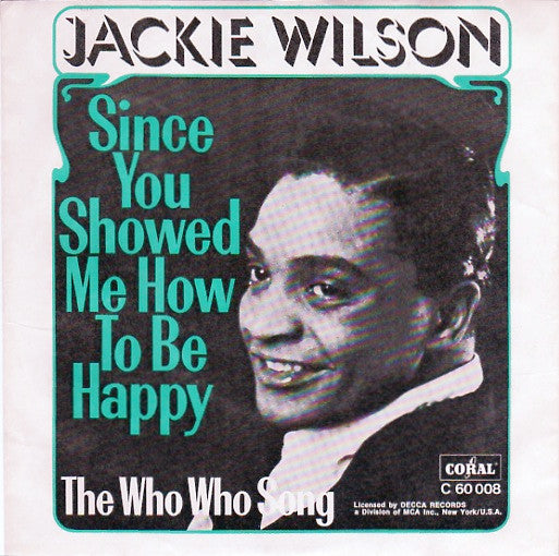 Jackie Wilson : Since You Showed Me How To Be Happy (7", Single)