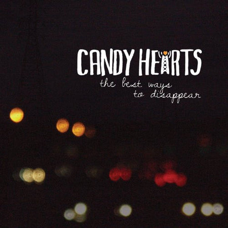 Candy Hearts : The Best Ways To Disappear (12", S/Sided, EP, Etch, Red)