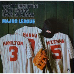 Scott Hamilton / Jake Hanna / Dave McKenna : Major League (LP)