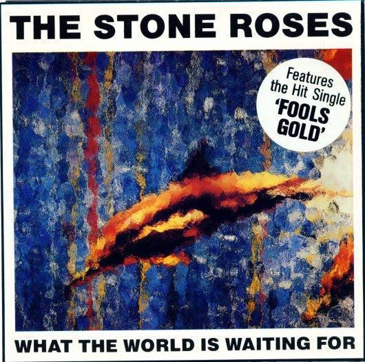 The Stone Roses : What The World Is Waiting For (7", Single)