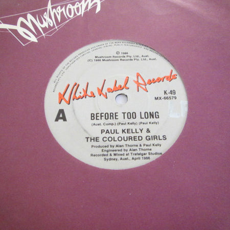 Paul Kelly & The Coloured Girls : Before Too Long (7", Single)