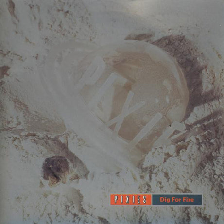 Pixies : Dig For Fire (7", Single)