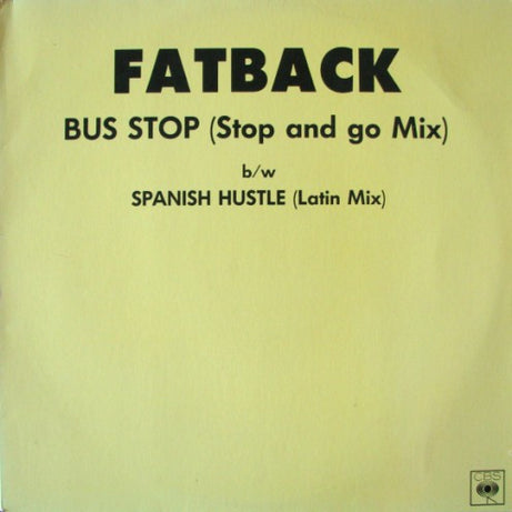 Fatback* : Bus Stop (Stop And Go Mix) (12")