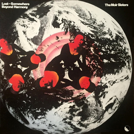 Moir Sisters : Lost-Somewhere Beyond Harmony (LP, Gat)
