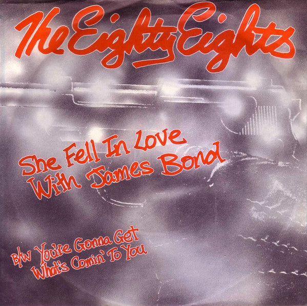 The Eighty Eights : ( She Fell In Love With ) James Bond (7")