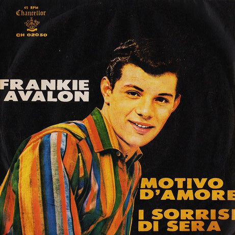 Frankie Avalon : Motivo D'Amore / I Sorrisi Di Sera (7")