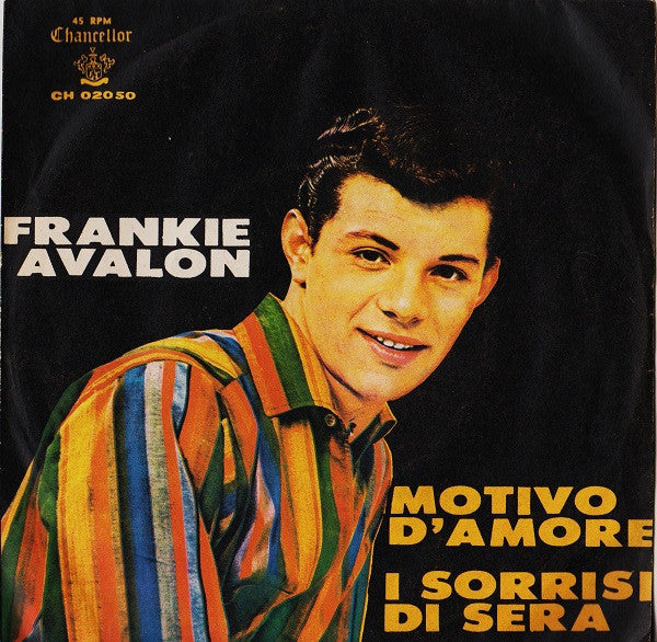 Frankie Avalon : Motivo D'Amore / I Sorrisi Di Sera (7")