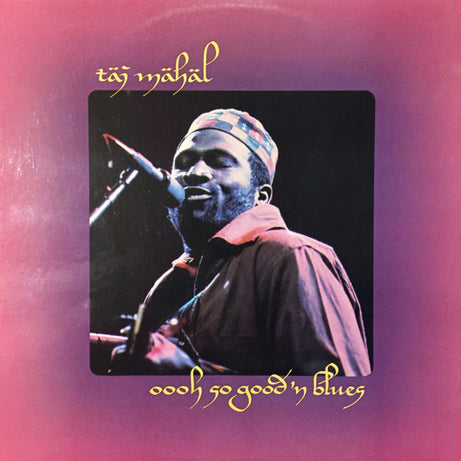 Taj Mahal : Oooh So Good 'n Blues (LP, Album)