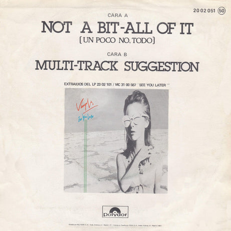 Vangelis : Not A Bit-All Of It = Un Poco No, Todo (7", Single)