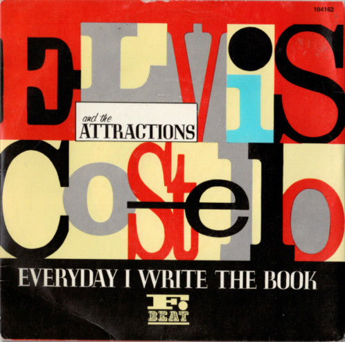 Elvis Costello And The Attractions* : Everyday I Write The Book (7", Single)