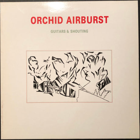 Orchid Airburst : Guitars And Shouting (LP)