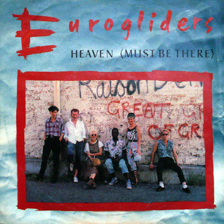 Eurogliders : Heaven (Must Be There) (7", Single)