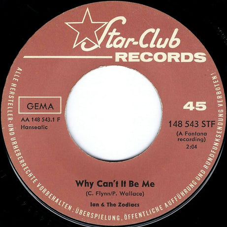 Ian & The Zodiacs : Why Can't It Be Me / Leave It To Me (7", Single)