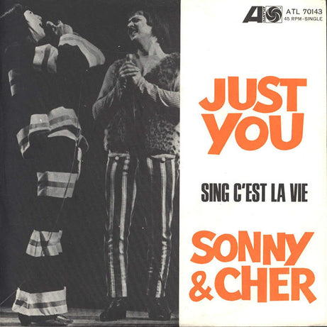 Sonny & Cher : Just You / Sing C'est La Vie (7", Single)
