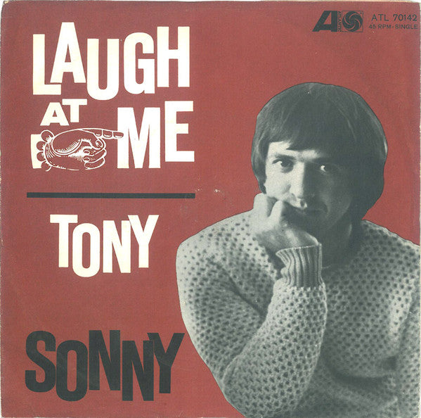 Sonny* / Sonny's Group : Laugh At Me / Tony (7", Single)