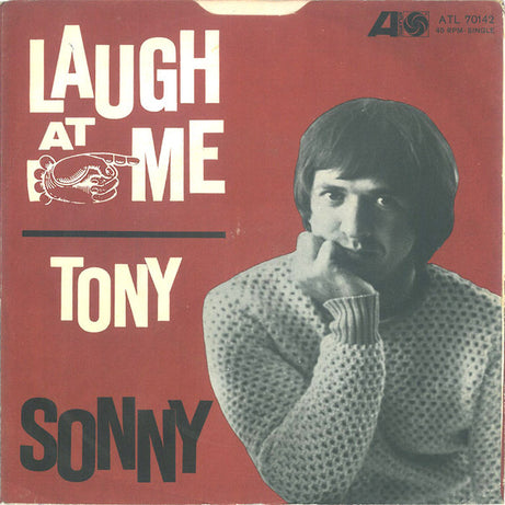 Sonny* / Sonny's Group : Laugh At Me / Tony (7", Single)