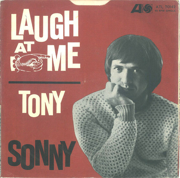 Sonny* / Sonny's Group : Laugh At Me / Tony (7", Single)