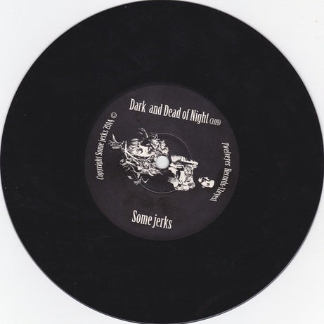 Some Jerks : Dark And Dead Of Night / Nancy (7", Single)