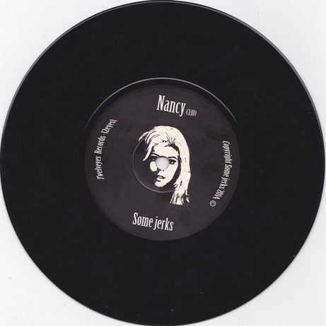 Some Jerks : Dark And Dead Of Night / Nancy (7", Single)