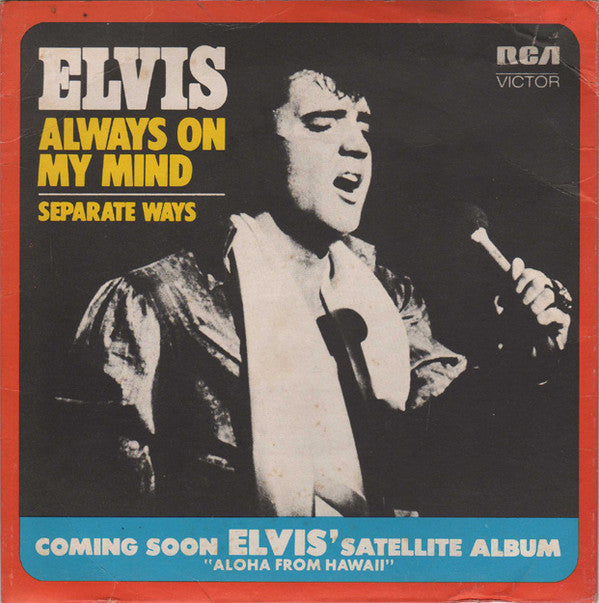 Elvis Presley : Always On My Mind / Separate Ways (7", Single)
