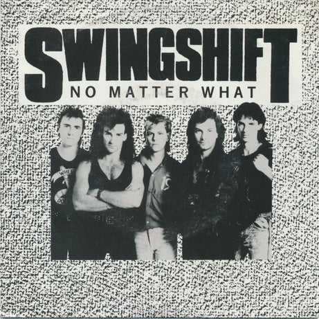 Swingshift (2) : No Matter What (7", Single)