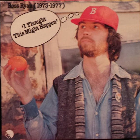 Ross Ryan : I Thought This Might Happen: 1973 – 77 (LP, Comp)