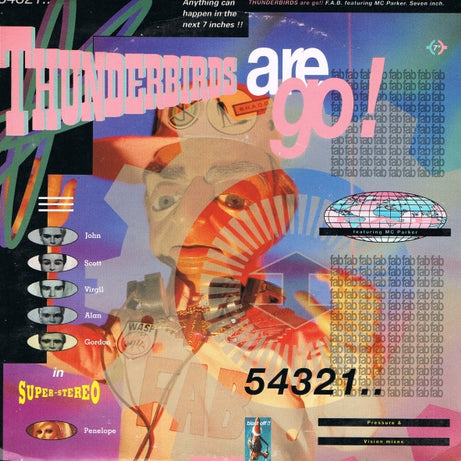 F.A.B. Featuring MC Parker : Thunderbirds Are Go (7", Single, Pap)