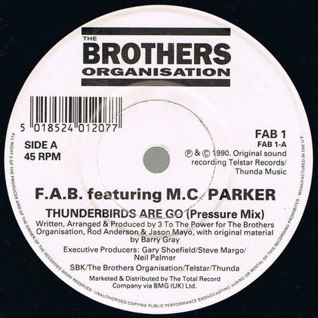 F.A.B. Featuring MC Parker : Thunderbirds Are Go (7", Single, Pap)