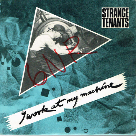 Strange Tenants : I Work At My Machine (7", Single)