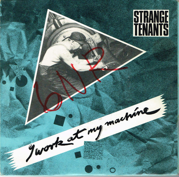 Strange Tenants : I Work At My Machine (7", Single)