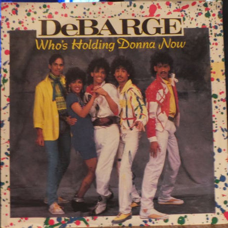 DeBarge : Who's Holding Donna Now (7", Single)
