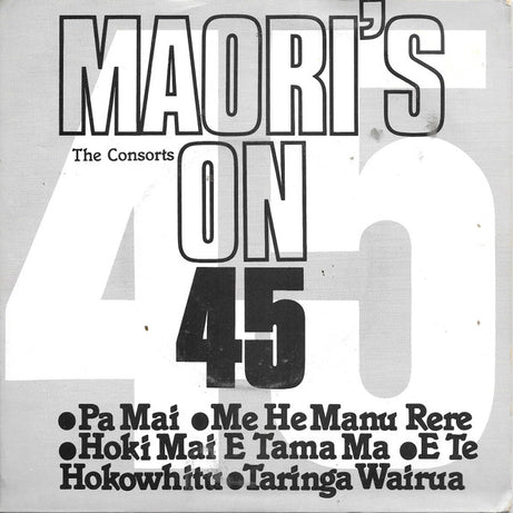 The Consorts : Maoris On 45 (7")
