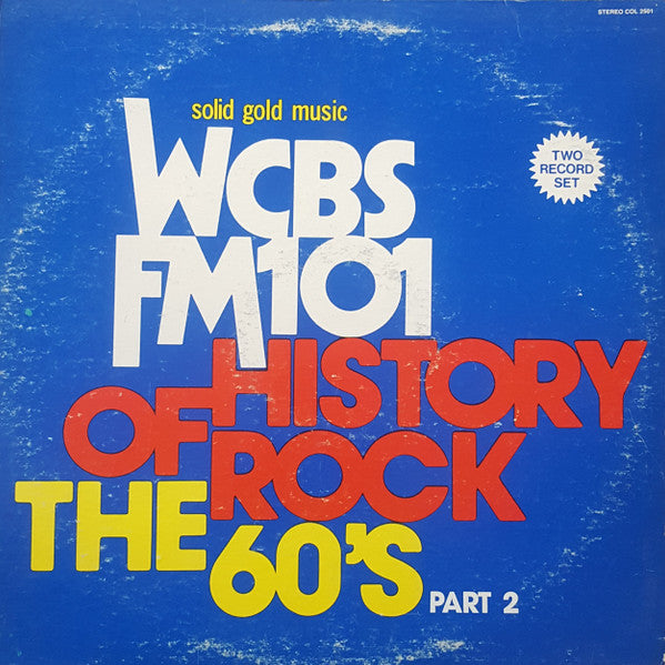 Various : WCBS FM101 History Of Rock - The 60's Part 2 (2xLP, Comp, Tra)
